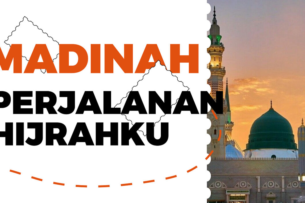 HIJRAHKU KE MADINAH